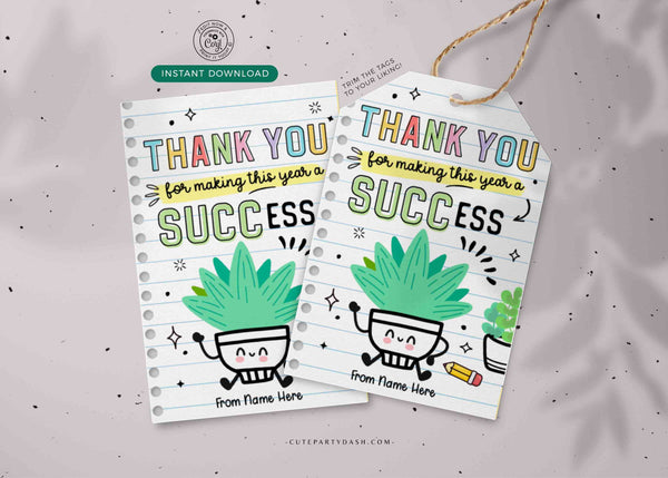 Succulent Gift Tag Printable Thank you Teacher Appreciation SUCCess Tag Editable End of School Year Volunteer Staff Vase INSTANT DOWNLOAD