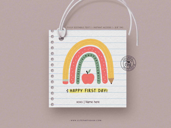 EDITABLE Happy First Day of School Gift Tag Printable Welcome Back To School treat Tag Rainbow Teacher 1st day of school INSTANT DOWNLOAD