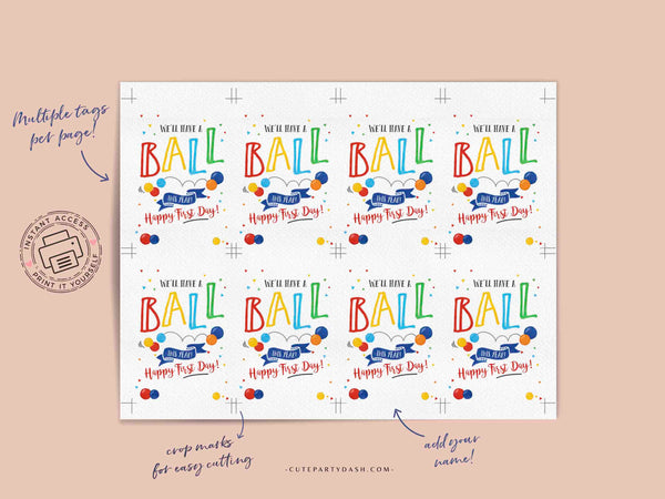 Have a Ball this year tag INSTANT DOWNLOAD Back to School gift student Happy First day of School tag Template Printable Ball gift friends