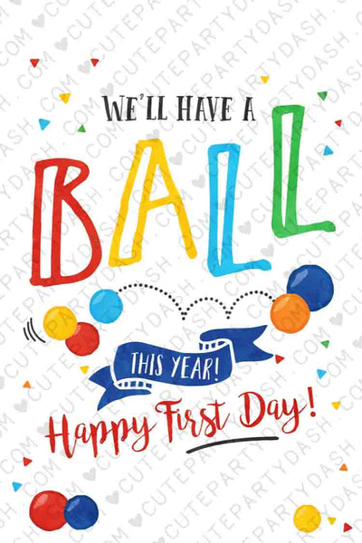 Have a Ball this year tag INSTANT DOWNLOAD Back to School gift student Happy First day of School tag Template Printable Ball gift friends
