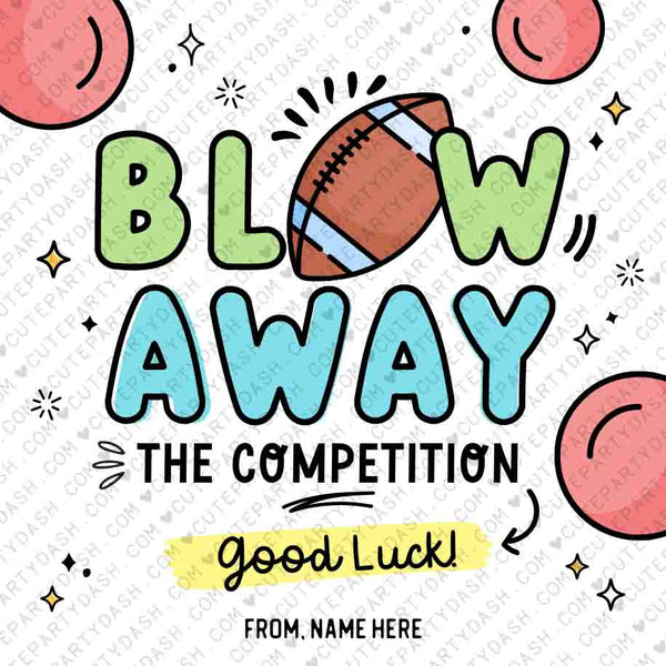 Football Blow Away The Competition Gift Tag INSTANT DOWNLOAD Printable Good Luck Big Game Day Treat Sucker Lollipop Gum Candy Pun gift