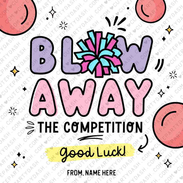 Blow Away The Competition Gift Tag INSTANT DOWNLOAD Printable Cheerleader Dance Good Luck Gift Game Day Treat Sucker Lollipop Gum Candy tag