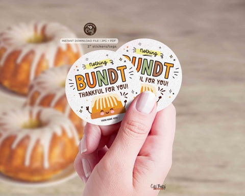 Thanksgiving Bundt Cake Tag INSTANT DOWNLOAD Fall Appreciation EDITABLE Nothing Bundt Thankful for you Favor 2"round Sticker Thank You Bundt
