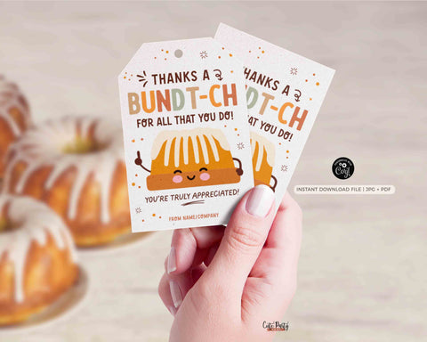 Thanks a Bundt-ch For All That You Do Bundt Cake Tag INSTANT DOWNLOAD Printable Teacher Appreciation EDITABLE Bundt Cake Thank You Tags