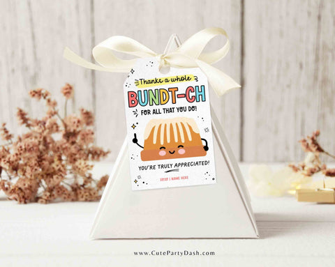 Thanks a Bundt-ch For All That You Do Bundt Cake Tag INSTANT DOWNLOAD Printable Teacher Appreciation EDITABLE Bundt Cake Thank You Tags