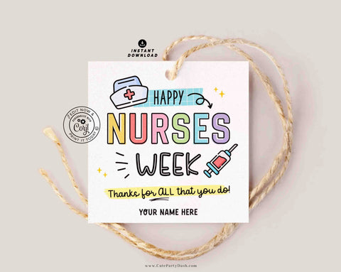 Nurses Week Gift Tags Printable INSTANT DOWNLOAD Editable Colorful National Nurses Appreciation Gifts Happy Nurse Week Gift Thank You Nurses