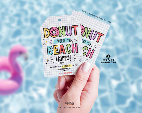 Donut Worry Beach Happy Gift Tag Printable INSTANT DOWNLOAD Editable Have a Great Summer tag End of School Year Buckets of fun gift last day