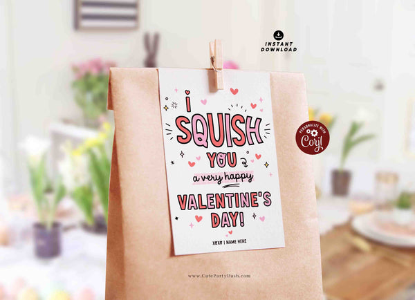I Squish You a Happy Valentine's Day Gift Tag Printable INSTANT DOWNLOAD Non-Candy Squishy Toy EDITABLE Valentine Preschool Classroom Tag