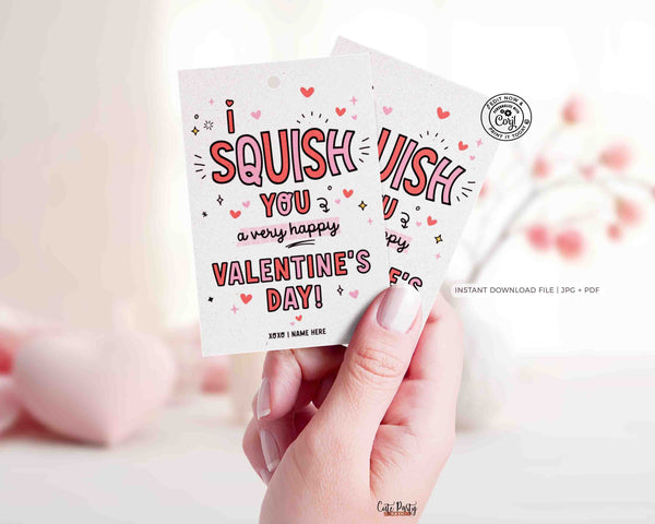 I Squish You a Happy Valentine's Day Gift Tag Printable INSTANT DOWNLOAD Non-Candy Squishy Toy EDITABLE Valentine Preschool Classroom Tag