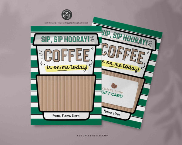 Editable Sip Sip Hooray Coffee Gift Card Holder Template Printable Coffee is on me Today gift for Teacher Employee Nurse INSTANT DOWNLOAD