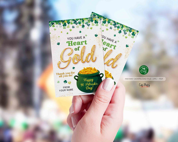 You have a Heart of Gold Gift Tag, Happy St. Patrick's Day Printable tag, Teacher, Neighbor, Pta Pto Employee INSTANT DOWNLOAD EDITABLE