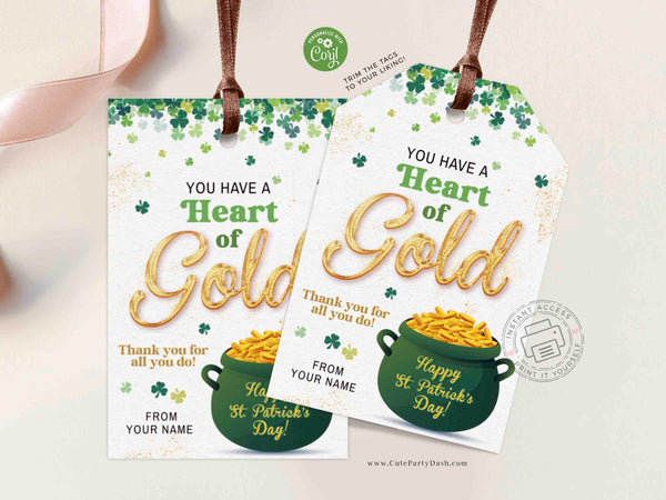 You have a Heart of Gold Gift Tag, Happy St. Patrick's Day Printable tag, Teacher, Neighbor, Pta Pto Employee INSTANT DOWNLOAD EDITABLE