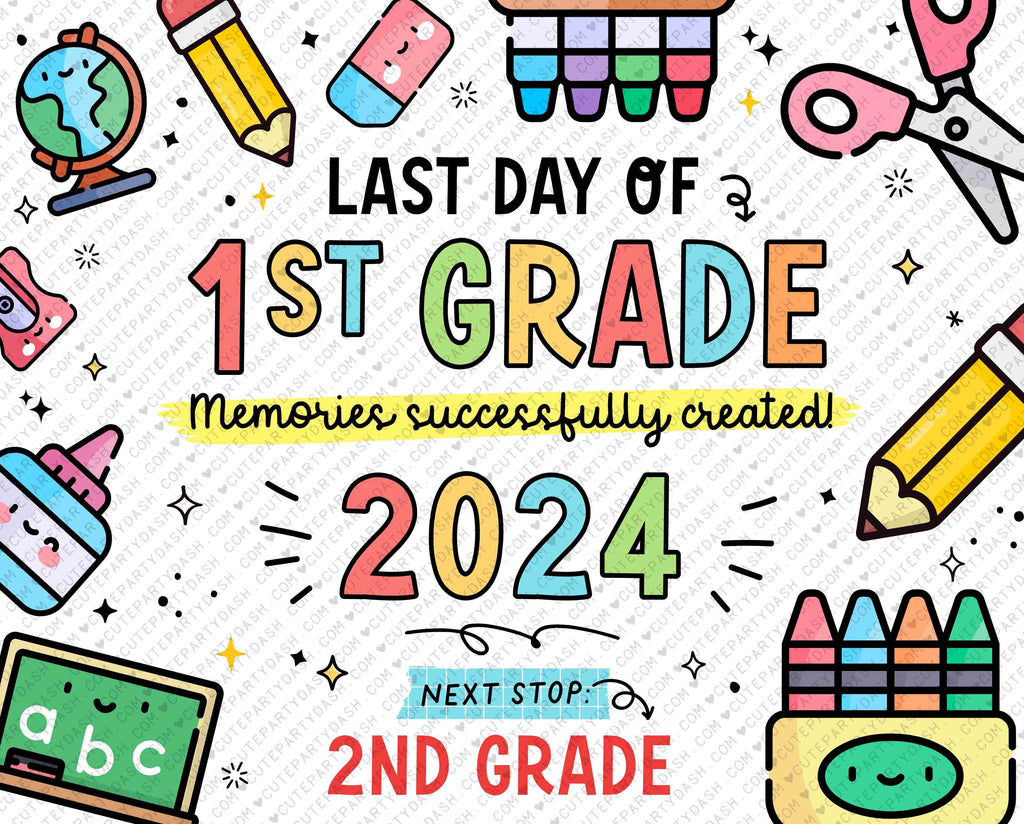 Last Day of First Grade Printable Sign INSTANT DOWNLOAD – Cute Party Dash