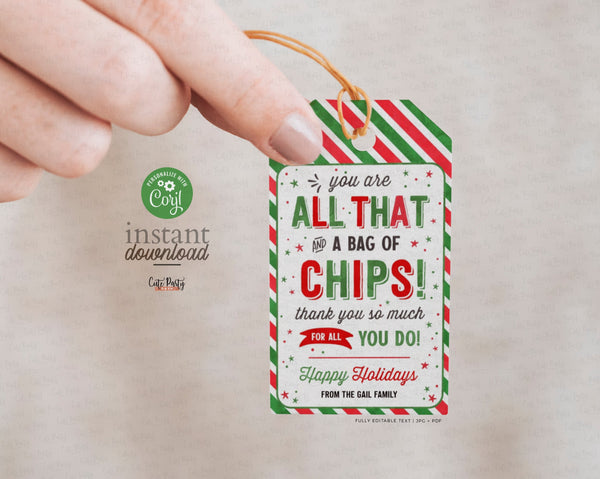 Christmas You Are All That and a Bag of Chips Tag, Chips Gift Tag, Teacher pto Thank you Employee School, INSTANT DOWNLOAD EDITABLE 600