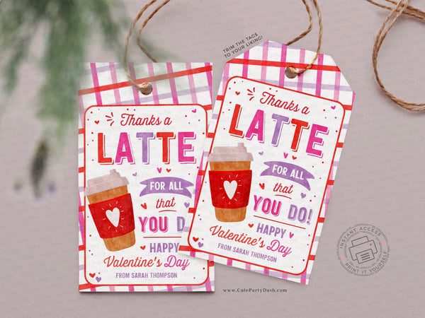 Thanks a Latte for All you do Valentine's day Gift Tag Printable INSTANT DOWNLOAD Gift for Teacher Staff Valentine thank you Coffee tag
