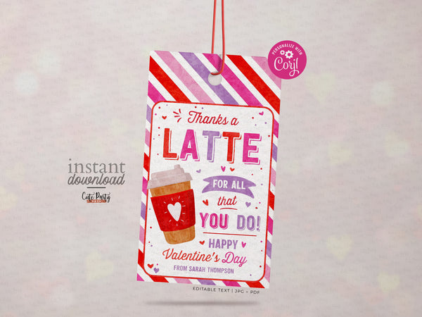 Thanks a Latte for All you do Valentine's day Gift Tag Printable INSTANT DOWNLOAD Gift for Teacher Staff Valentine thank you Coffee tag