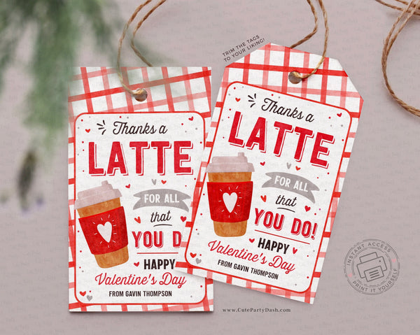 Thanks a Latte for All you do Valentine's day Gift Tag Printable INSTANT DOWNLOAD Gift for Teacher Staff Valentine thank you Coffee tag