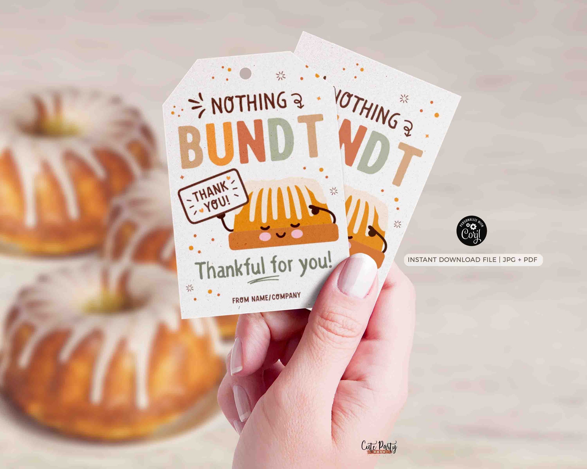 Thanksgiving Bundt Cake Tag INSTANT DOWNLOAD Fall Appreciation EDITABLE Nothing Bundt Thankful for you Cake Tags Favor Thank You Bundt-ch