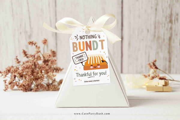 Thanksgiving Bundt Cake Tag INSTANT DOWNLOAD Fall Appreciation EDITABLE Nothing Bundt Thankful for you Cake Tags Favor Thank You Bundt-ch