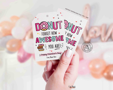 onuts Valentine's Day Gift Tag Printable INSTANT DOWNLOAD Kids Classroom Donut Forget How Awesome You Are Donut Editable Treat Tag