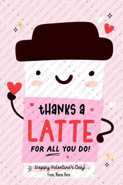 Thanks a Latte for All you do Valentine's day Gift Tag Printable INSTANT DOWNLOAD Gift for Teacher Staff Valentine thank you Coffee tag
