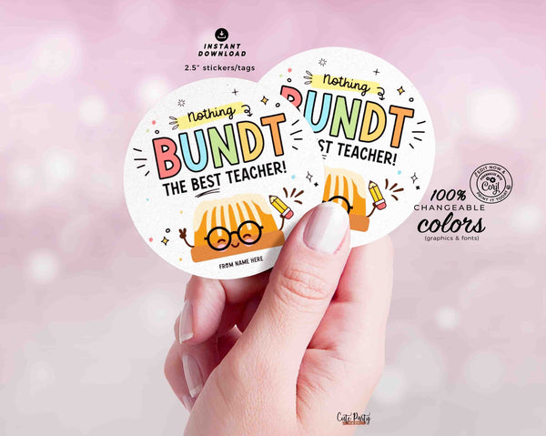Nothing Bundt the best teacher Bundt Cake Tag Printable INSTANT DOWNLOAD gift for Teacher Appreciation EDITABLE Bundt Cake Thank You Sticker
