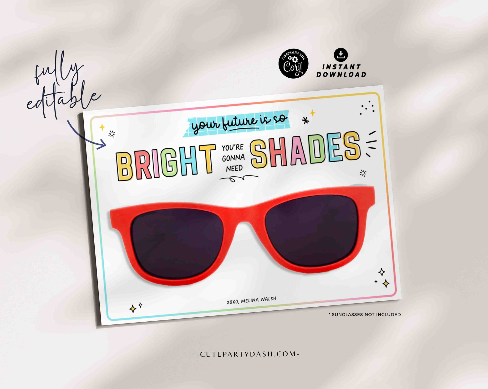 End of the Year Sunglasses Holder INSTANT DOWNLOAD, EDITABLE Non-Candy Future so bright gonna need shades Classroom Favor gift from Teacher