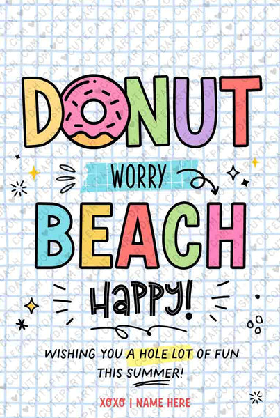 Donut Worry Beach Happy Gift Tag Printable INSTANT DOWNLOAD Editable Have a Great Summer tag End of School Year Buckets of fun gift last day