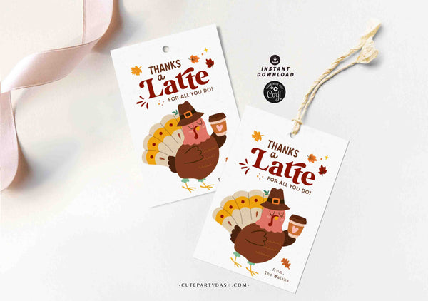 Thanks a Latte for All You Do Thanksgiving Gift Tag Printable INSTANT DOWNLOAD Teacher Fall Appreciation Coffee Gift Tags for Coworkers Team
