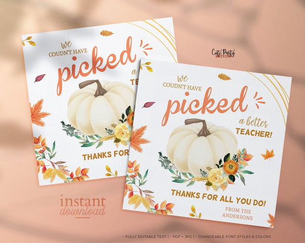 Couldn't have Picked a Better Teacher Appreciation Fall Thanksgiving Gift Tag - Digital Download