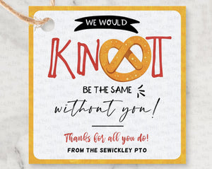 Pretzel We would KNOT be the same without you Gift Tag - Digital Download