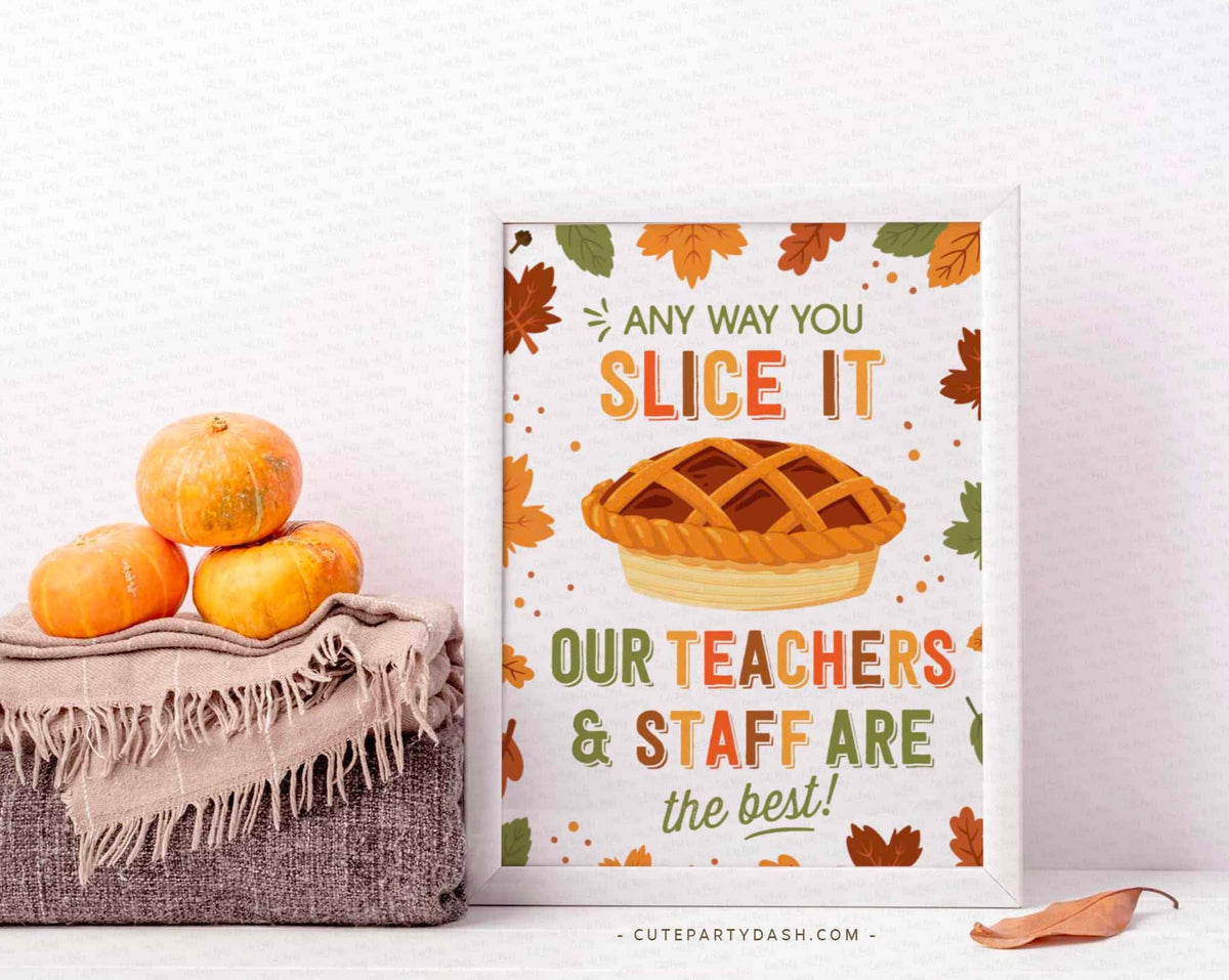 Any Way You Slice it Sign, Best Teacher and Staff Sign - Instant Downl ...