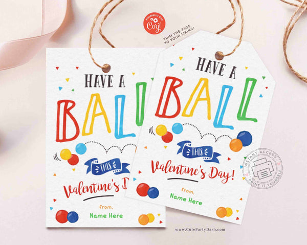 Editable Have a Ball this Valentines day Gift Tags kids, Bouncy ball Classroom Non Candy School Valentine's Day gift tag - Instant Download