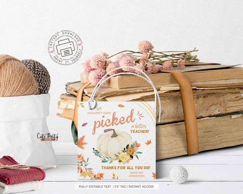 Couldn't have Picked a Better Teacher Appreciation Fall Thanksgiving Gift Tag - Digital Download
