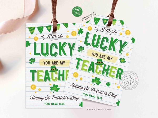 So Lucky you are my teacher St. Patrick’s Day Gift Tag, Happy St. Patrick's Day Printable tag Lucky Charm Shamrock INSTANT DOWNLOAD EDITABLE