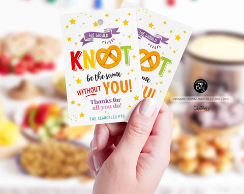We would Knot be the same Without You Pretzel Gift Tag, Teacher Staff appreciation School pto pta - INSTANT Download