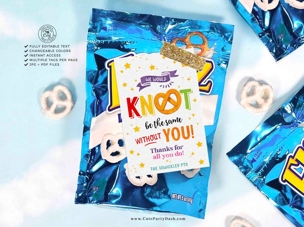 We would Knot be the same Without You Pretzel Gift Tag, Teacher Staff appreciation School pto pta - INSTANT Download