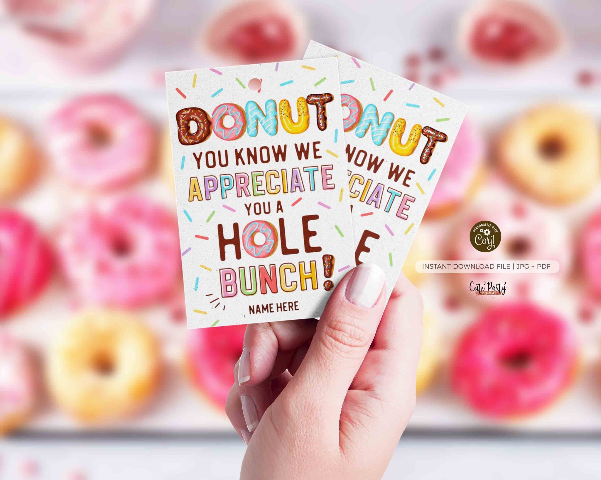 Editable Donut Gift Tag, Donut Appreciate You a Hole Bunch , Donuts Nurse Teacher Staff School pto pta Appreciation Week INSTANT DOWNLOAD
