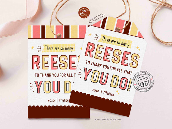 Editable So many Reeses to Thank you Gift Tag Template, Printable Appreciation Gift Tags, Staff Teacher appreciation week - INSTANT Download